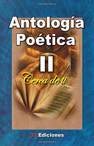 Antología poética Cerca de ti II: Varios autores