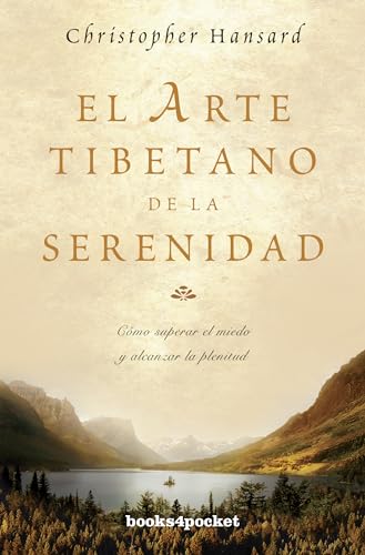 El arte tibetano de la serenidad (Spanish Edition)