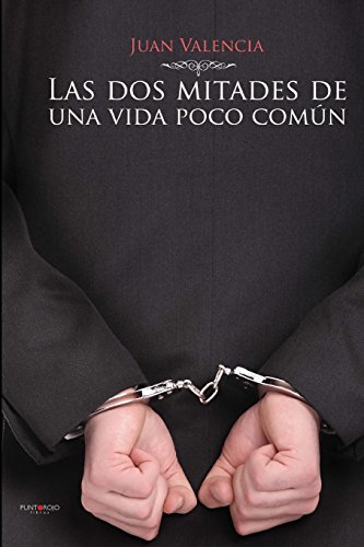 Las DOS Mitades de Una Vida Poco Comun