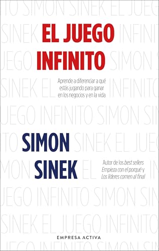 El juego infinito: Aprende a diferenciar a qué estás jugando para ganar en los negocios y en la vida (Spanish Edition)