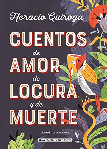 Cuentos de amor de locura y de muerte (Clásicos ilustrados) (Spanish Edition)
