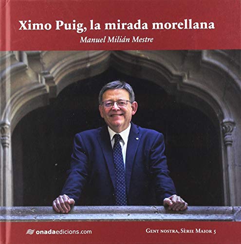 Ximo Puig, la mirada morellana