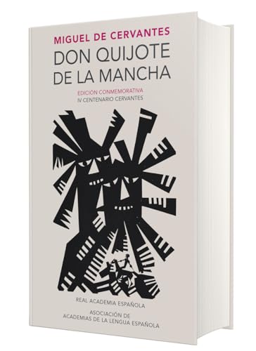 Don Quijote de la Mancha (Edición conmemorativa de la RAE y la ASALE) / Don Quixote de la Mancha. RAE