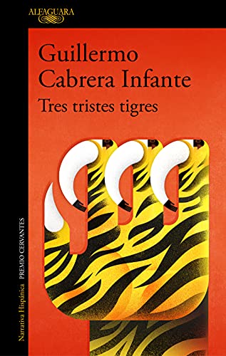 Tres tristes tigres / Three Trapped Tigers (Spanish Edition)