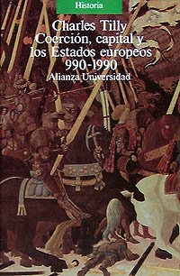 Coerción, capital y los Estados europeos, 990-1990 (Spanish Edition)