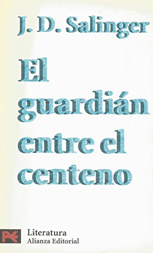 El Guardian Entre El Centeno / The Catcher in the Rye (5500) (Literatura / Literature, Band 5500)