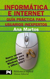 Informatica e internet / Computers and Internet: Guia practica para usuarios inexpertos/ Practical Guide for Inexperienced Users