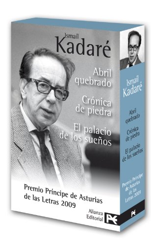 Estuche - Ismail Kadaré: Abril quebrado - Crónica de piedra - El palacio de los sueños (Spanish Edition)
