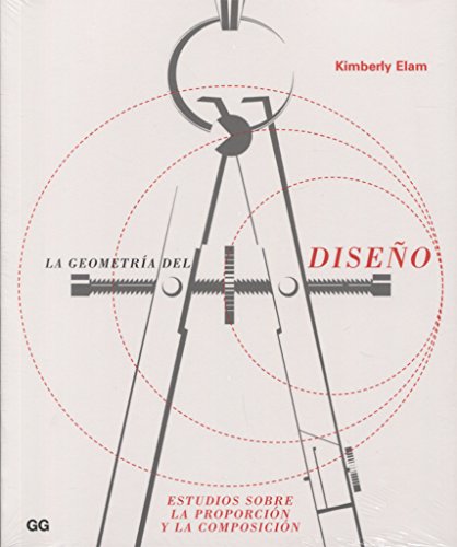 La geometría del diseño: Estudios sobre la proporción y la composición (Spanish Edition)