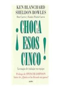 Choca Esos Cinco!/ High Five!: La Magia De Trabajar En Equip/ the Magic of Working Together