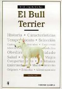 El Bull Terrier (Spanish Edition)