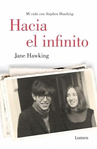 Hacia el infinito/ Travelling to Infinity: Mi vida con Stephen Hawking/ My Life with Stephen