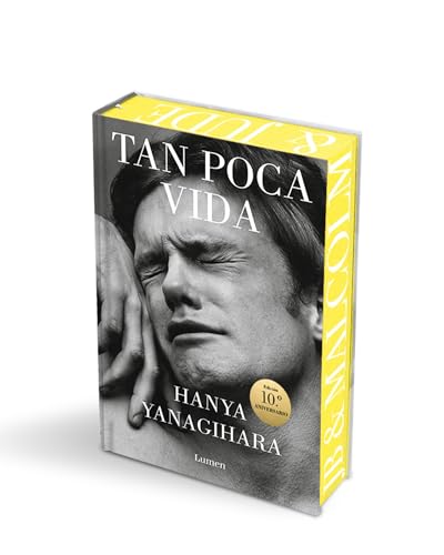 Tan poca vida (Edición especial con cantos pintados) / A Little Life (Special Edition with Sprayed Edges) (Spanish Edition)