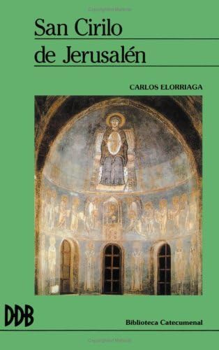San cirilo de jerusalén (Spanish Edition)
