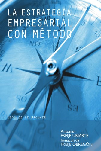 La estrategia empresarial con método