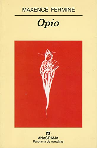 Opio (Panorama de narrativas, Band 552)