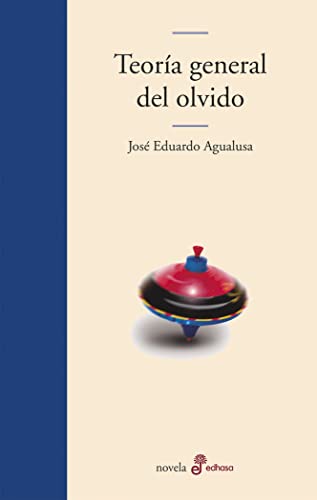 Teoría general del olvido (Spanish Edition)