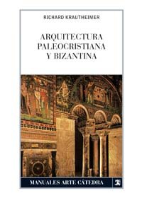 Arquitectura paleocristiana y bizantina / Early Christian and Byzantine Architecture