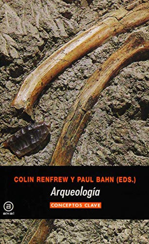 Arqueología. Conceptos clave (Spanish Edition)