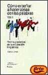 Como enseñar a hacer las cosas conlas palabras, II