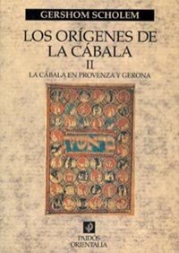 Los orígenes de la Cábala, vol. 2: La cábala en Provenza y Gerona (Spanish Edition)