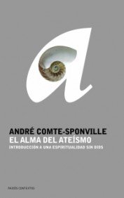 El alma del ateísmo: Introducción a una espiritualidad sin Dios (Contextos / Context) (Spanish Edition)