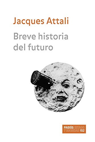 Breve historia del futuro/ Brief History of the Future