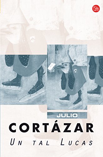 Un tal Lucas / A Certain Lucas (Narrativa (Punto de Lectura)) (Spanish Edition)