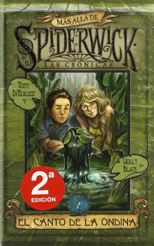 EL CANTO DE LA ONDINA: MAS ALLA DE LAS CRONICAS DE SPIDERWICK. VOL. 1 (TRILOGIA) (Spiderwick/ Beyond the Spiderwick Chronicles) (Spanish Edition)