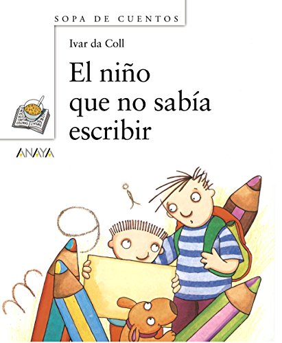 El niño que no sabía escribir (Sopas de Cuentos / Soup Stories) (Spanish Edition)