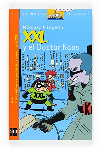 XXL y el Doctor Kaos / XXL and Doctor Kaos