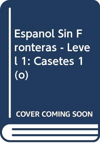 Espanol Sin Fronteras - Level 1: Casetes 1 (o)