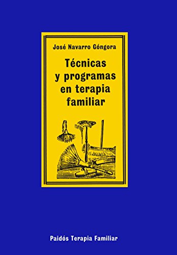 Técnicas y programas en terapia familiar (Spanish Edition)