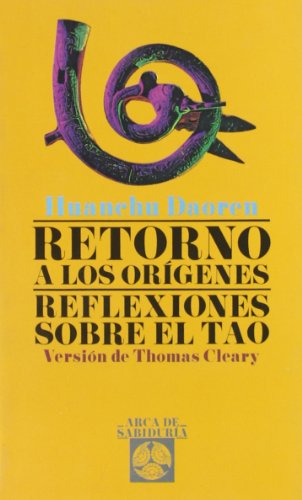 Retorno a los orígenes.Reflexiones sobre el tao