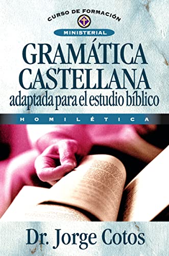 Gramática Castellana (Curso de formación ministerial) (Spanish Edition)