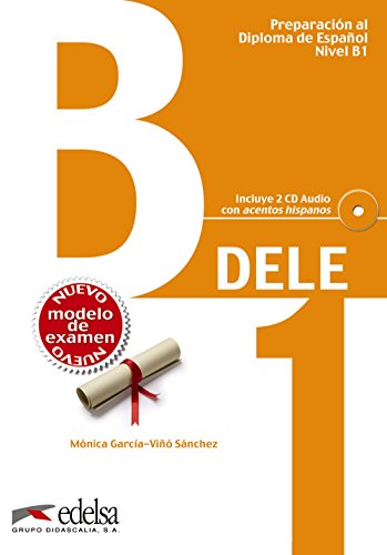 Preparación al DELE B1 - libro del alumno + CD audio (ed. 2013) (Preparación Al Dele - Jóvenes Y Adultos - Preparación Al Dele - Nivel B1) (Spanish Edition)