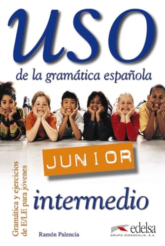Uso de la gramatica espanola - Junior: Libro del alumno: intermedio