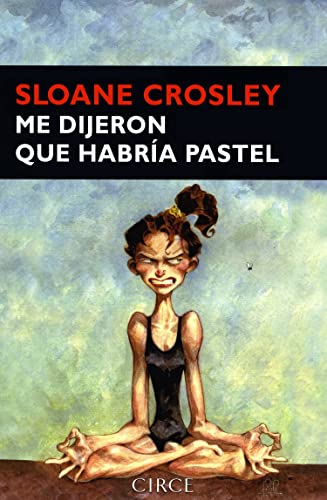 Me dijeron que habría pastel (Spanish Edition)