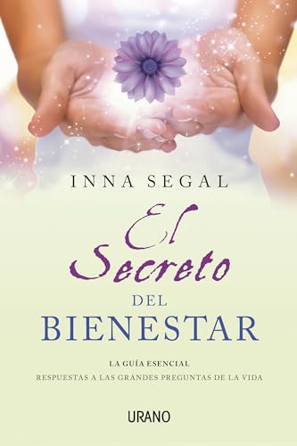 El secreto para una vida extraordinaria: La guía esencial que responde a las grandes preguntas de la vida (Spanish Edition)