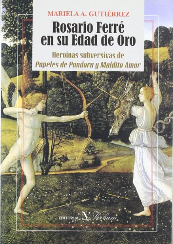 Rosario Ferre: En su edad de oro/ In her golden age