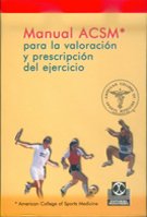 Manual ACSM para la valoracion y prescripcion del ejercicio/ ACSM's Guidelines for Exercise Testing and Prescription (Medicina Deportiva / Sports Medicine)