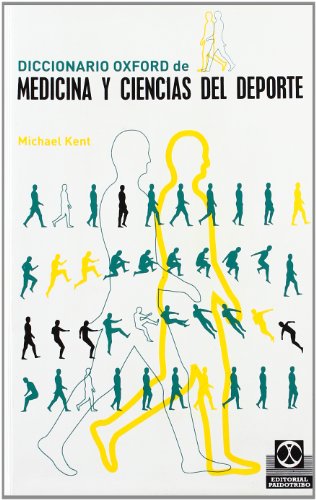Diccionario Oxford de medicina y ciencias del deporte/ Oxford Dictionary of medicine and sports science