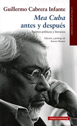 Mea Cuba antes y después. Escritos políticos y literarios: Obras Completas volumen II