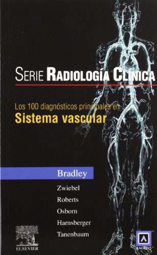 Serie Radiología Clínica: Los 100 diagnósticos principales en sistema vascular (Serie Pocket de Radiologia) (Spanish Edition)