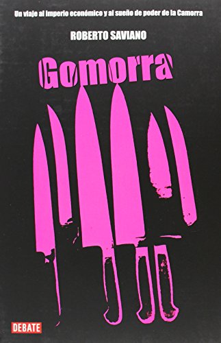 Gomorra: Un viaje al imperio económico y al sueño de poder de la Camorra (Spanish Edition)