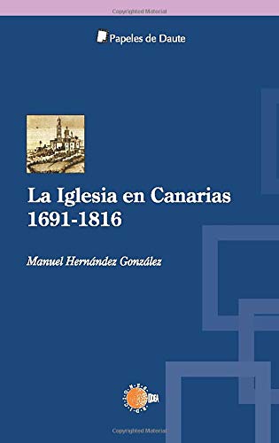 La Iglesia en Canarias 1691-1816