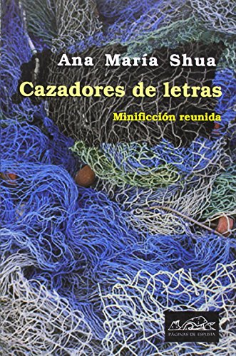 Cazadores de letras: Minificción reunida (Spanish Edition)