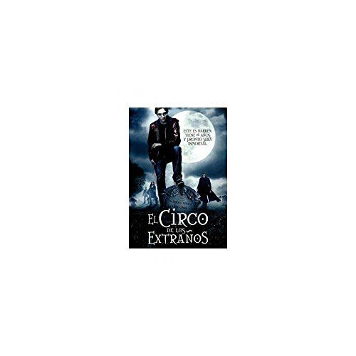 El circo de los extranos / Cirque Du Freak: El Circo De Los Extranos & El Aprendiz De Vampiro & Tuneles De Sangre / Cirque Du Freak & the Vampire's Assistant & Tunnels of Blood