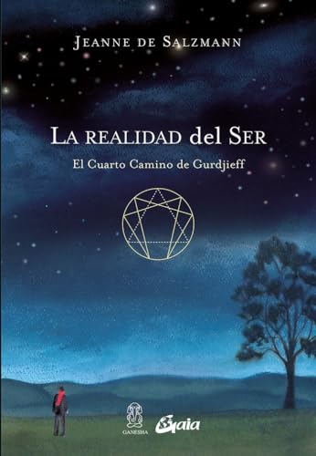 La realidad del ser / The Reality of Being: El cuarto camino de Gurdjieff / The Fourth Way of Gurdjieff