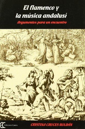 El flamenco y la música andalusí (Spanish Edition)